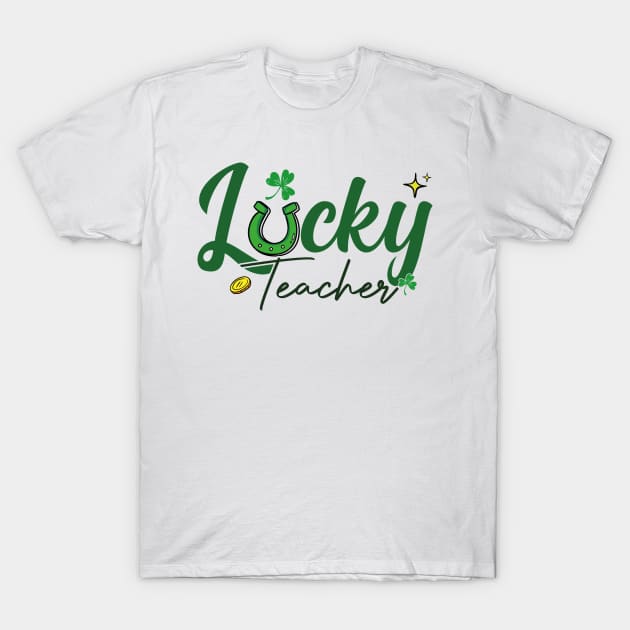 Lucky Teacher School St Patrick Quote T-Shirt by GShow